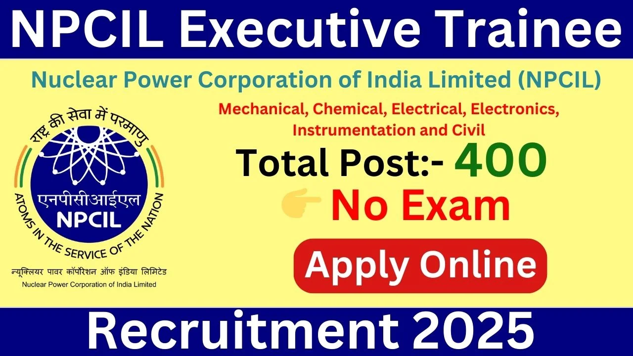 NPCIL Executive Trainee Recruitment 2025 Online Form