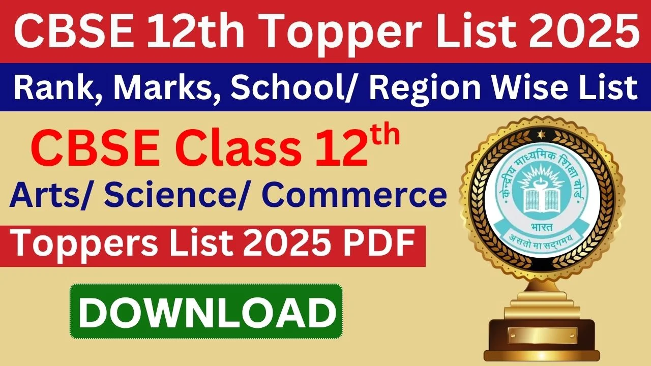 CBSE 12th Topper List 2025 Region and State Wise Pass Percentage