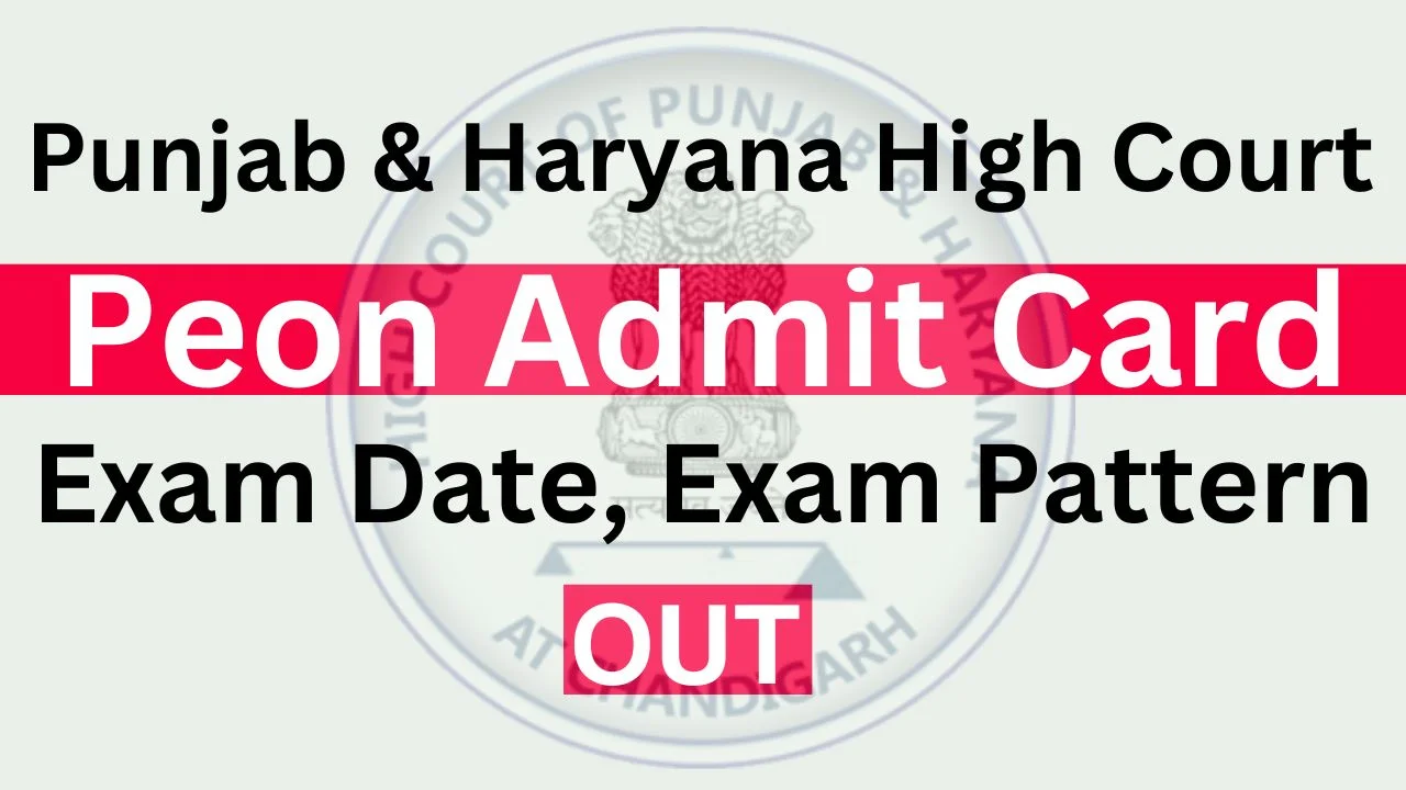 Punjab and Haryana High Court Peon Admit Card