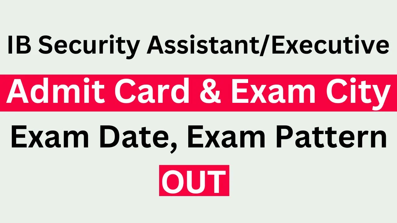 IB Security AssistantExecutive Admit Card